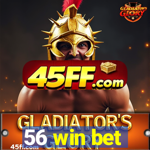56 win bet